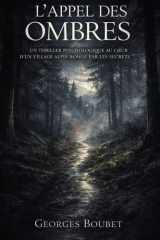L'Appel des Ombres: Un thriller psychologique au cœur d’un village alpin rongé par les secrets (French Edition) cover image