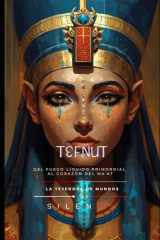 TEFNUT: La Diosa de la Humedad, el Exilio y el Retorno de la Fertilidad (EGIPTO) (Spanish Edition) cover image