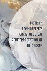 Dietrich Bonhoeffer's Christological Reinterpretation of Heidegger cover image