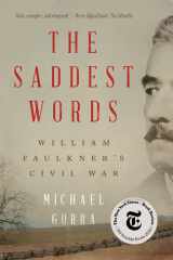 The Saddest Words William Faulkner's Civil War cover image