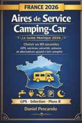 Guide Aires de Service Camping-Car France 2026: Choisir en 60 secondes (French Edition) cover image