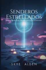 Starlit Paths / Senderos Estrellados - Lessons from Beyond for Humanity's Rise / Lecciones Desde el Más Allá Para el Ascenso de la Humanidad cover image