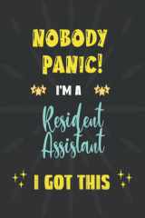 Nobody Panic Resident Assistant Got This: College Ruled Notebook with Blank Pages / 6x9 inches / 129 pages cover image