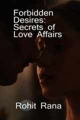 Forbidden Desires Secrets of Love Affairs cover image