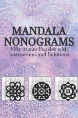 MANDALA NONOGRAMS: Fifty 20x20 Puzzles with Instructions and Solutions cover image