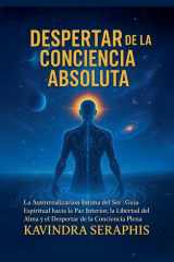 Despertar de la Conciencia Absoluta - La Autorrealización Íntima del Ser cover image