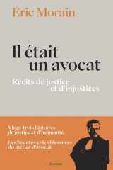 Il était un avocat - Récits de justice et d'injustices cover image