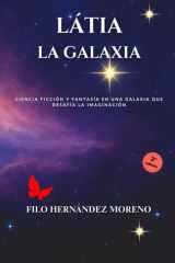 Látia la galaxia - Ciencia ficción y fantasía en una galaxia que desafía la imaginación cover image