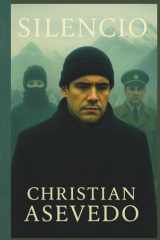 SILENCIO: Una novela sobre el silencio, el exilio y lo no dicho (Spanish Edition) cover image
