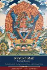 Khyung Mar: the Red Garuda The Bön Practice for Healing Ourselves, Others, and the Natural World cover image