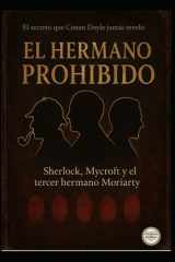 EL HERMANO PROHIBIDO /Sherlock, Mycroft y el tercer hermano Moriarty (Spanish Edition) cover image
