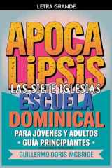 Apocalipsis: Las Siete Iglesias - Escuela Dominical (Clase Bíblica Dominical Para Jóvenes Y Adultos) (Spanish Edition) cover image