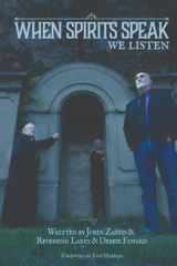 When Spirits Speak...We Listen cover image