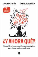 ¿Y ahora qué? - Manual de primeros auxilios antropológicos para homo sapiens modernos cover image