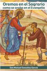Oremos en el Sagrario como se oraba en el Evangelio (Spanish Edition) cover image