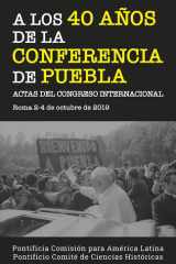 La Conferencia de Puebla: Actas del Congreso Internacional. Roma, 2-4 de octubre de 2019 cover image