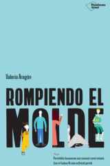Educar rompiendo el molde: Herramientas prácticas para desarrollar el potencial de niños y adolescentes con el Método 7 Colores cover image