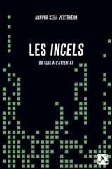 Les incels - Du clic à l'attentat cover image