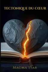 Tectonique du coeur: L'amour sous toutes ses formes (French Edition) cover image