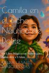 Camila en el Bichonáutico de Doolite - Un Libro Mágico con Valores para Niños de 6 a 9 Años cover image