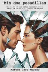 Mis dos pesadillas - El relato de dos vidas marcadas por el amor, la culpa y el intento de seguir viviendo. cover image