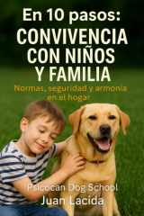 En 10 pasos - convivencia con niños y familia: Normas, seguridad y armonía en el hogar cover image