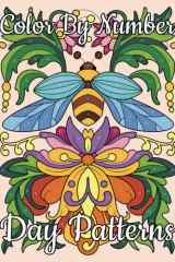 Color by Number Day Patterns Activity Coloring Book for Adults Relaxation and Stress Relief cover image