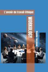 WORKOLOGY: L’avenir du travail éthique (French Edition) cover image