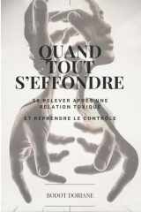 Quand tout s'effondre: Se relever après une relation toxique et reprendre le contrôle. (French Edition) cover image