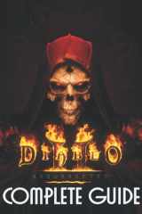 Diablo II Resurrected: COMPLETE GUIDE: Best Tips, Tricks, Walkthroughs and Strategies to Become a Pro Player cover image