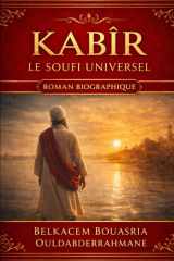 KABÎR: Le Soufi universel (LES MAITRES SOUFIS) (French Edition) cover image
