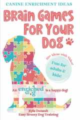 Brain Games For Your Dog Canine Enrichment Ideas cover image