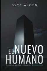 The New Human / El Nuevo Humano - Evolving with Alien Wisdom / Evolucionando con la Sabiduría Extraterrestre cover image