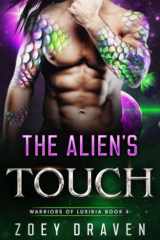 The Alien's Touch (A SciFi Alien Warrior Romance) cover image