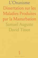 L’Onanisme: Dissertation sur les Maladies Produites par la Masturbation (French Edition) cover image