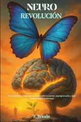 NeuroRevolución - Neurociencia y psicología para entender tu mente, reprogramarla y vivir con identidad emocional cover image