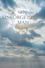 An Unforgettable Man Celebration of Life: Guest Book for Funeral and Memorial Services,Signature Register Book for Visitors,lasting keepsake for the family,296 Guest cover image