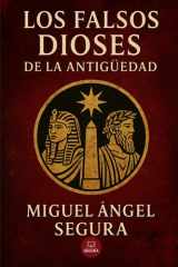 Los falsos dioses de la antigüedad - ¿Cómo han controlado a la humanidad? cover image
