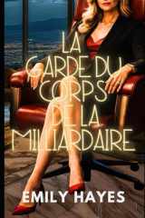 La Garde du Corps de la Milliardaire: Une romance lesbienne Ice Queen, intense et brûlante (Phoenix Ridge Milliardaires) (French Edition) cover image