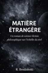 Matière Étrangère: Une hypothèse cosmologique qui change la position de l’humanité (Fremde Materie) (French Edition) cover image