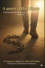 Al que el Hijo liberta - Fundamentos de Liberación y Sanidad Emocional cover image