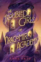 The Troubled Girls of Dragomir Academy cover image