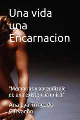Una vida una Encarnacion - "Memorias y aprendizaje de una existencia unica" cover image