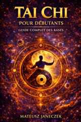 Tai Chi pour débutants – Guide complet des bases (French Edition) cover image