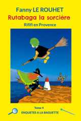 Rutabaga la sorcière: Rififi en Provence (French Edition) cover image
