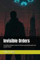 Invisible Orders - Un thriller distópico sobre el sistema que decide quién vive y quién muere cover image