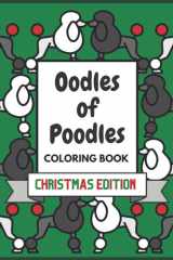 Oodles of Poodles Coloring Book Christmas Edition cover image