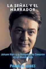La Señal Y El Narrador - Johann Hari y la Búsqueda de Conexión en un Mundo Roto cover image