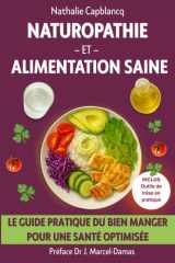 Naturopathie et Alimentation saine: Le guide pratique du bien manger pour une santé optimisée (French Edition) cover image
