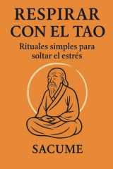 Respirar con el Tao - Rituales simples para soltar el estrés cover image